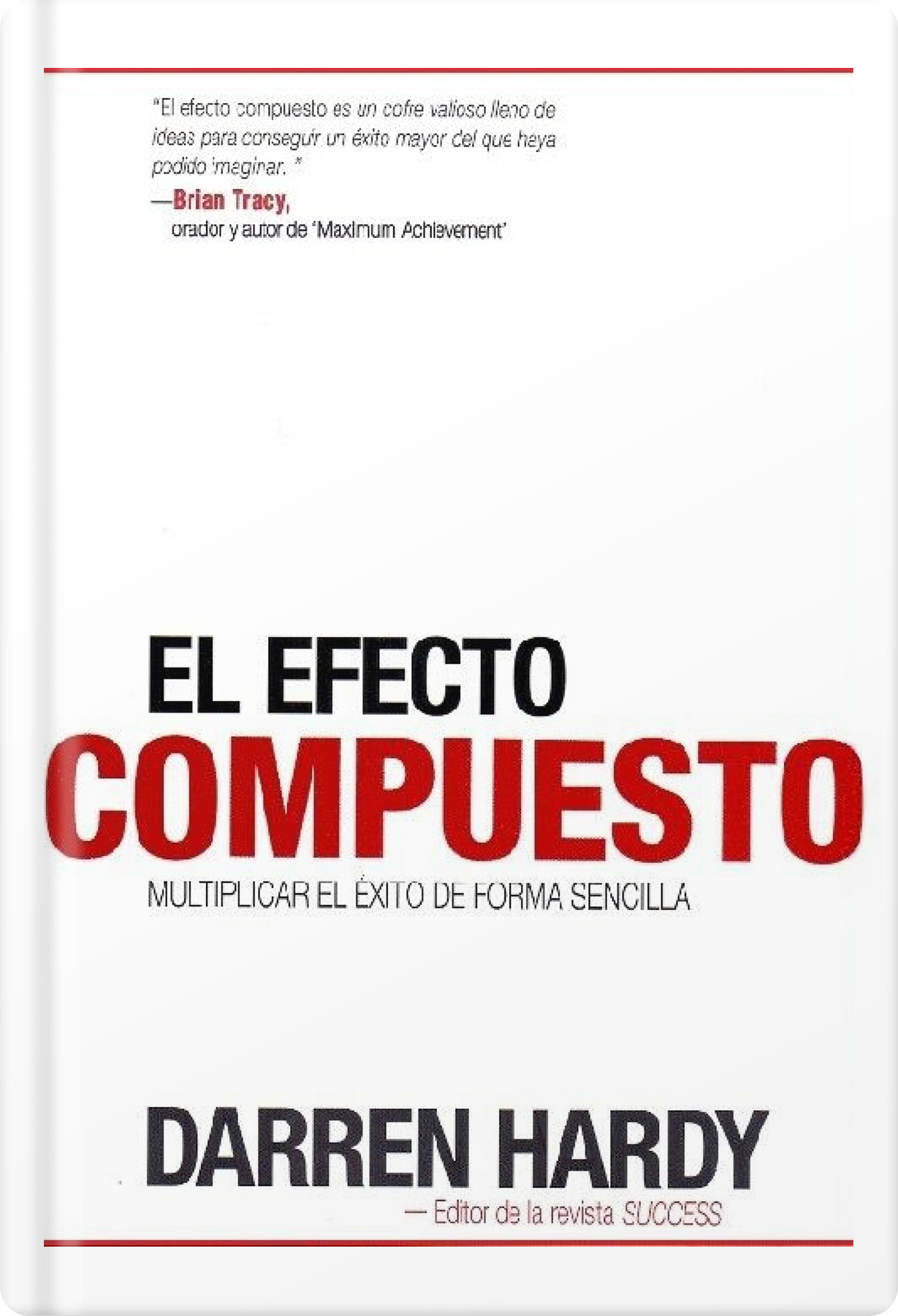 Darren Hardy El efecto compuesto