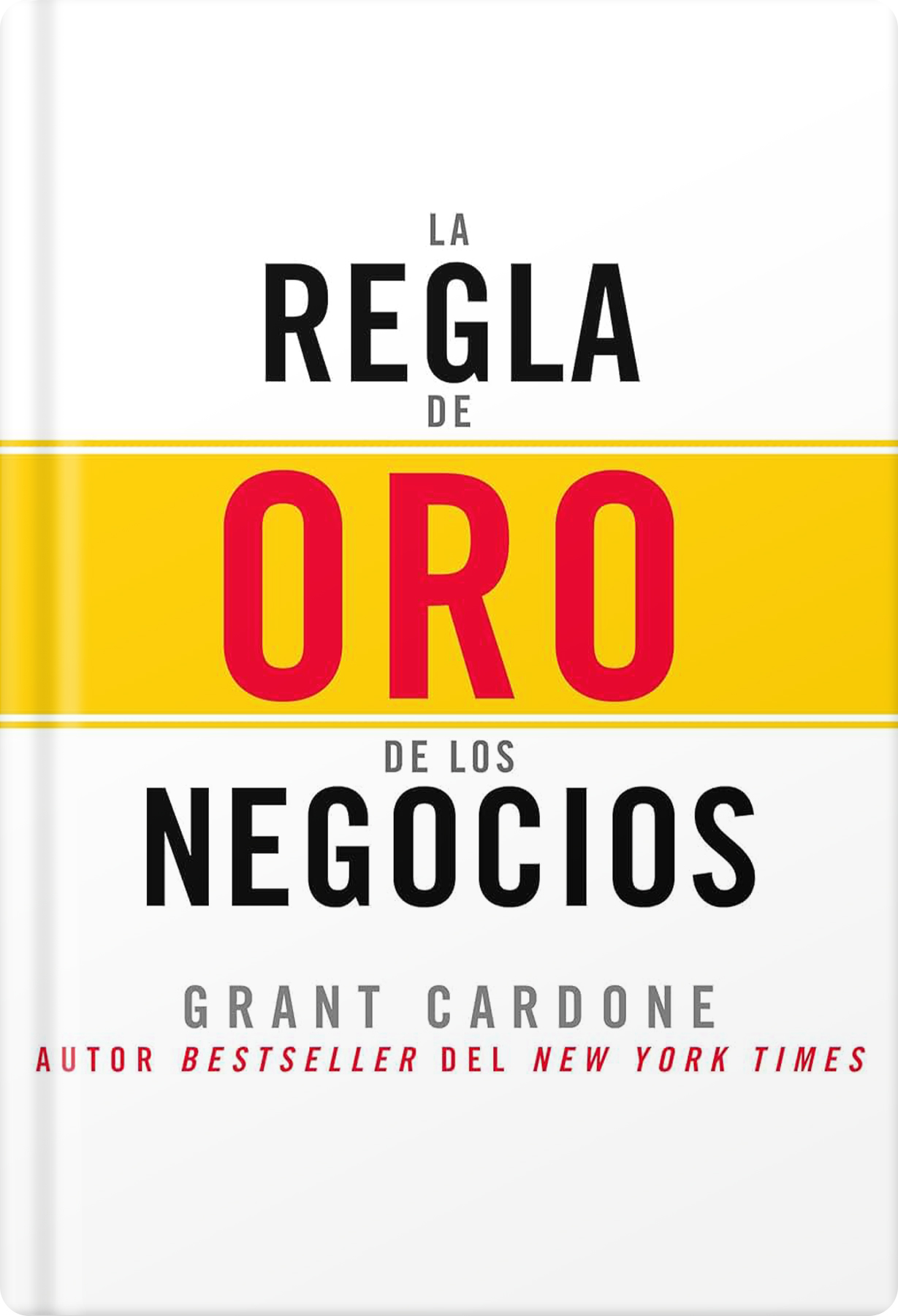 La regla de oro de los negocios