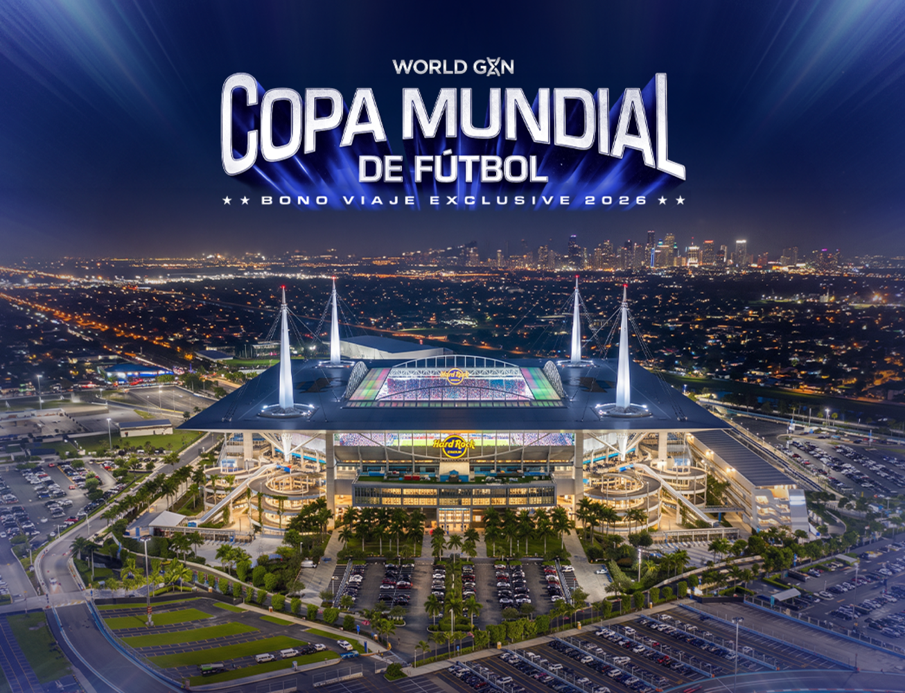 BONO VIAJE 30K+ EXCLUSIVE: WORLD GEN LLEVÓ A SUS EMBAJADORES AL MUNDIAL FIFA 2026 